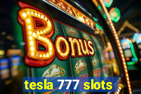 tesla 777 slots